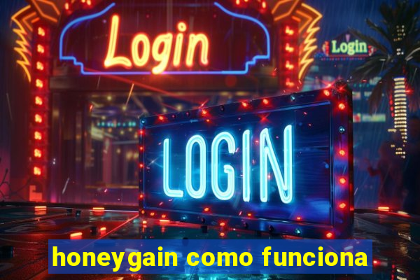 honeygain como funciona